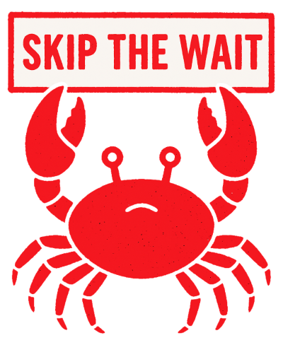 A crab holding a sign that says Skip the Wait